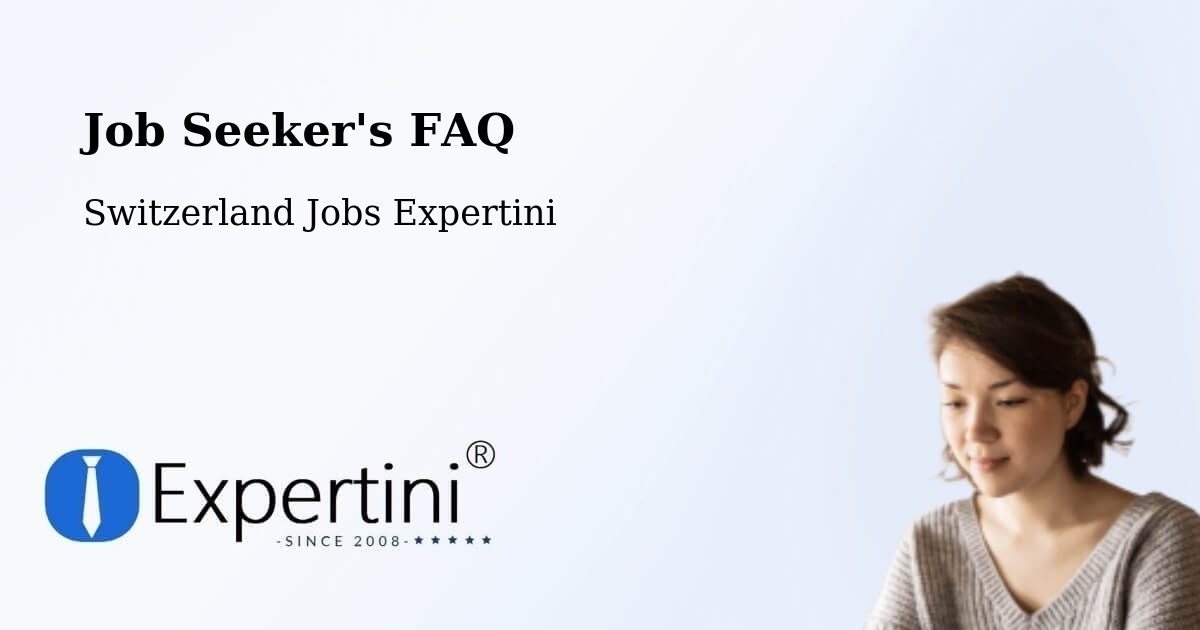 Job Seeker FAQ – Walzenhausen - Switzerland Jobs Expertini